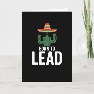 Lustige Hut Kaktus Sonnenbrille Born to Lead Karte