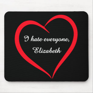 Lustige "Ich hasse jeden" benutzerdefinierte Name  Mousepad