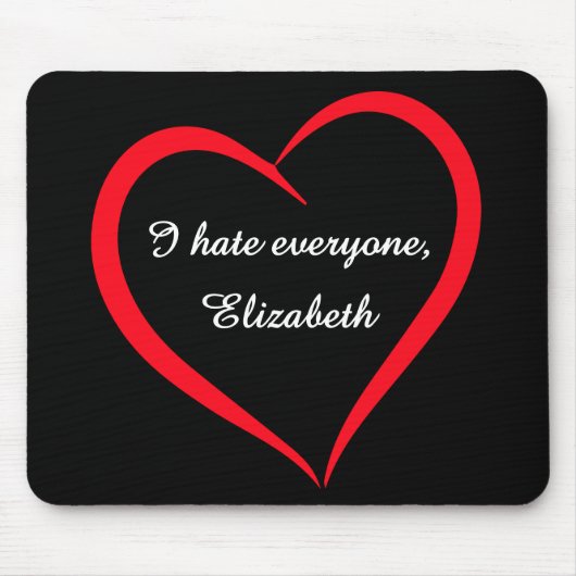 Lustige "Ich hasse jeden" benutzerdefinierte Name Mousepad (Vorne)