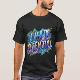 Lustige ich hatte potenziell sarkastische Retro-Hu T-Shirt