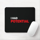 Lustige ich hatte potenziell sarkastischen Humor-Z Mousepad (Mit Mouse)