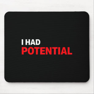 Lustige ich hatte potenziell sarkastischen Humor-Z Mousepad