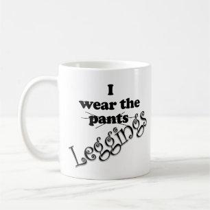 Lustige Ich Trage Die Hose Leggings Kaffeetasse