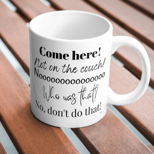 Lustige individuelle Sprüche für Hundemütter Tasse