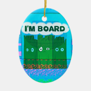Lustige Inspirierende Grafik Ich langweile mich Te Keramik Ornament
