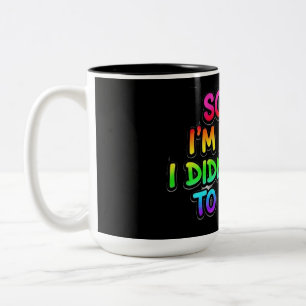 Lustige Introvertierte Entschuldigung, dass ich zu Zweifarbige Tasse
