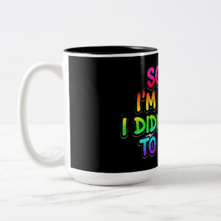 Lustige Introvertierte Entschuldigung, dass ich zu Zweifarbige Tasse