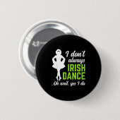 Lustige irische Tanzmädchen Frauen St. Patrick's D Button (Vorne & Hinten)