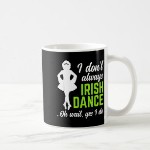 Lustige irische Tanzmädchen Frauen St. Patrick's D Kaffeetasse