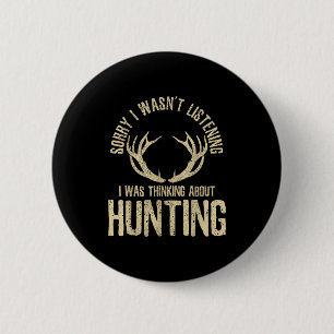 Lustige Jagdzitat-Sprüche Hirsch Venison Elch Jäge Button