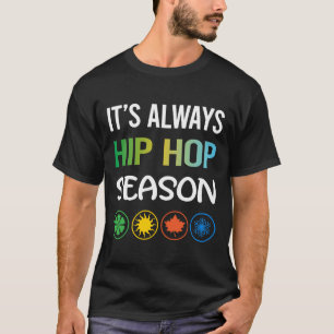 Lustige Jahreszeit Hip Hop Hiphop T-Shirt