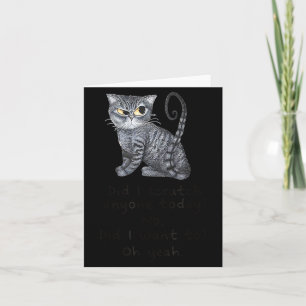 Lustige Ka_ Sarkastische Katze Habe ich heute jema Karte