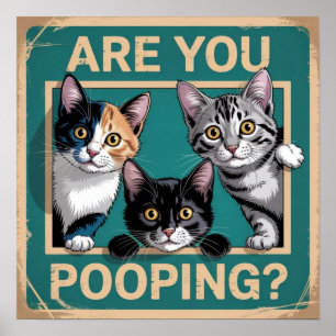 Lustige "Kacken Sie?" Calico-, Tabby- & Schwarze K Poster