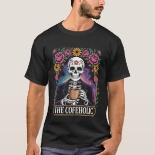 Lustige Kaffee-Sprüche Der Cofeholic-Skelett-Mexik T-Shirt