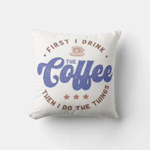 Lustige Kaffeeliebhaber Aussage Kissen