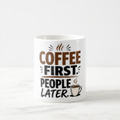 Lustige Kaffeetasse – Erst Kaffee, dann Menschen – (Mittel)