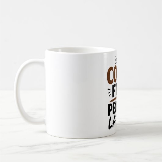 Lustige Kaffeetasse – Erst Kaffee, dann Menschen – (Links)