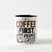 Lustige Kaffeetasse – Kaffee zuerst, Leute später (Mittel)