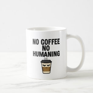 Lustige Kaffeetasse: "KEIN KAFFEE KEIN MENSCHSEIN" Kaffeetasse