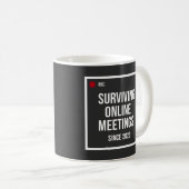 Lustige Kaffeetasse Überlebende Online-Meetings Se (VorderseiteRechts)