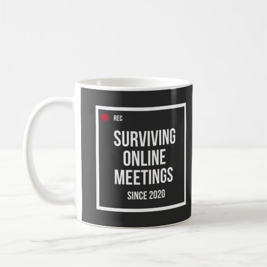 Lustige Kaffeetasse Überlebende Online-Meetings Se (Links)