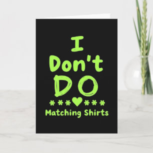 Lustige Karte ohne passende Shirts