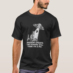 Lustige Katze Alien-Missions-Update UFO-Entführung T-Shirt