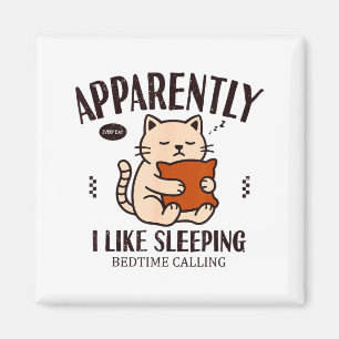 Lustige Katze Anscheinend mag ich Sleeng Magnet