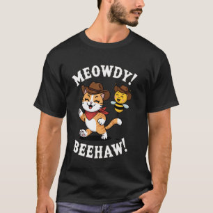 Lustige Katze Biene Wortspiel Cowboy Meowdy Beehaw T-Shirt