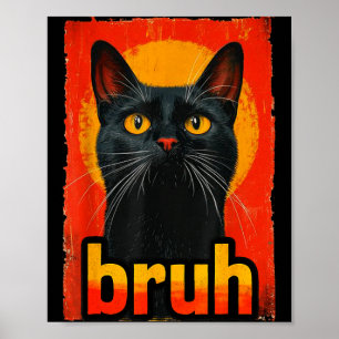 Lustige Katze Bruh Für Teens Jungs Mädchen Männer Poster