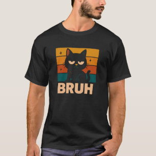 Lustige Katze Bruh Retro Kätzchen Katzenliebhaber  T-Shirt
