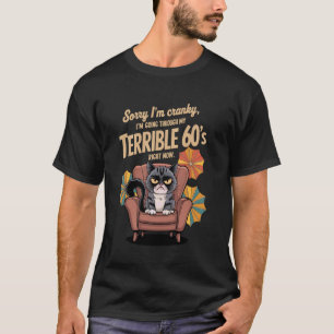 Lustige Katze Entschuldigung Ich bin mürrisch Ich T-Shirt