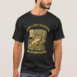 Lustige Katze Entschuldigung Ich Kann Nicht Nach D T-Shirt