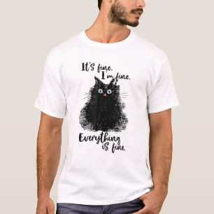 Lustige Katze Es Geht Ihr Gut Es Geht Mir Gut Alle T-Shirt