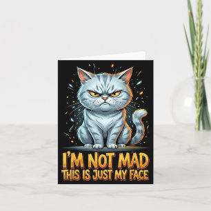 Lustige Katze Ich bin nicht wütend Das ist einfach Karte
