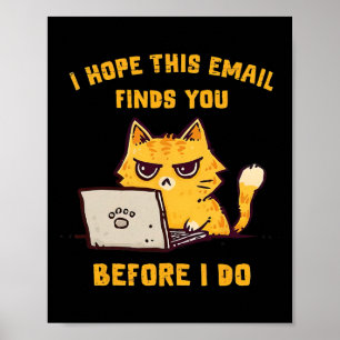 Lustige Katze, ich hoffe, diese E-Mail findet dich Poster