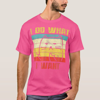 Lustige Katze Ich mache was ich will mit meiner Ka T-Shirt