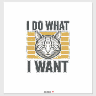 Lustige Katze, ich mache, was ich will, Vintage-Gr Aufkleber