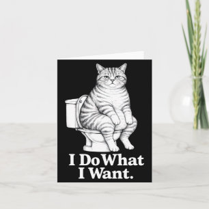 Lustige Katze Ich Tue Was Ich Will Toilettenkatzen Karte