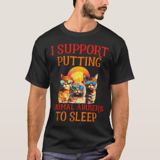 Lustige Katze, ich unterstütze es, Tierquäler zu T-Shirt