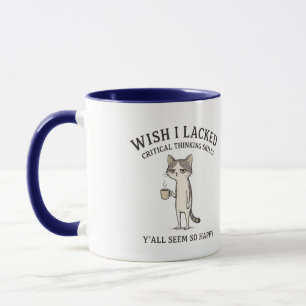 Lustige Katze - Ich wünschte, mir würden kritische Tasse