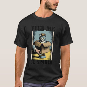 Lustige Katze in der Box Füttere mich, um verschon T-Shirt