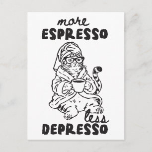 Lustige Katze Kaffee Mehr Espresso Weniger Depress Postkarte