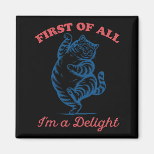 Lustige Katze mit sarkastischem Spruch Magnet