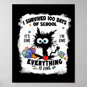 Lustige Katze überlebte 100 Tage Schule Es geht ih Poster