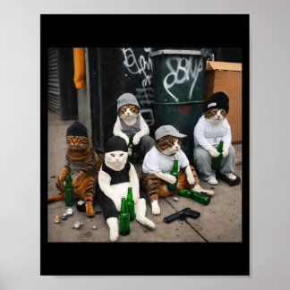 Lustige Katzen-Gang Style Straßenkatzen Bier Meme  Poster