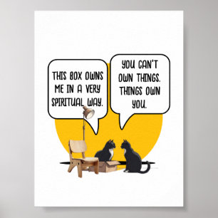 Lustige Katzen-Materialismus-Philosophie-Zitat Poster