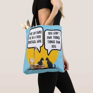 Lustige Katzen-Materialismus-Philosophie-Zitat Tasche