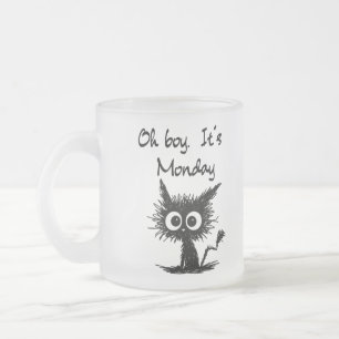 Lustige Katzen-Skizze "Oh Junge, es ist Montag" Ar Mattglastasse