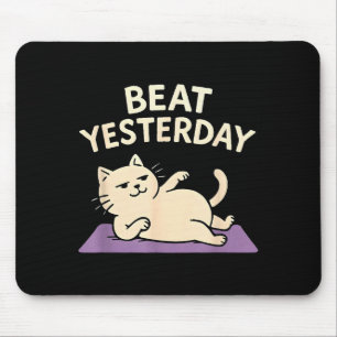 Lustige Katzen-Yogamatte 'Beat Yesterday' Mousepad